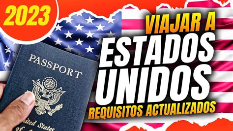 REQUISITOS Para VIAJAR A ESTADOS UNIDOS 2023 ACTUALIZADOS Sanitarios Y