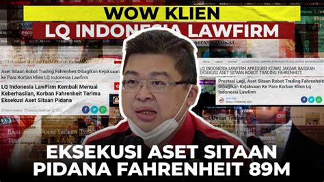 WOW KLIEN LQ INDONESIA LAWFIRM EKSEKUSI ASET SITAAN PIDANA FAHRENHEIT