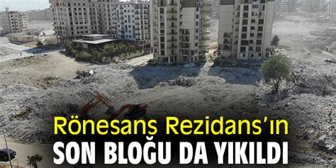 Rönesans Rezidansın son bloğu da yıkıldı