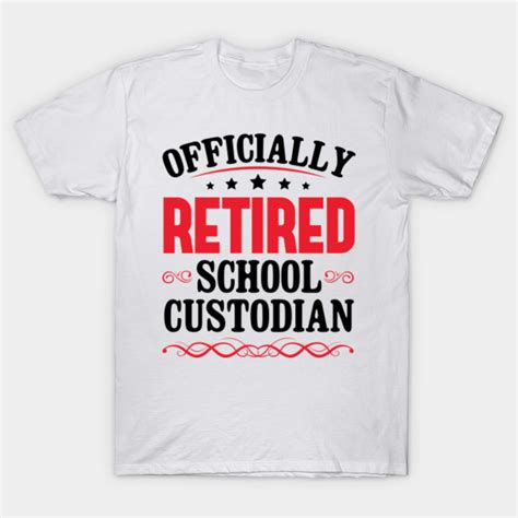 Officially Retired School Custodian Funny Janitor Custodians