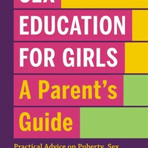 Stream READ Sex Education For Girls A Parent S Guide Practical