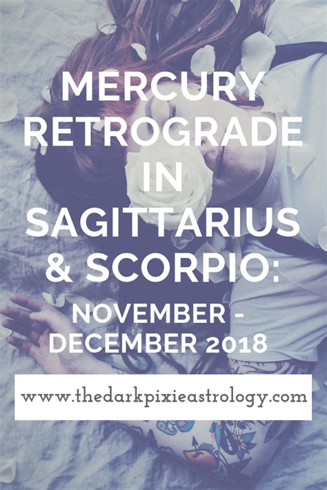 Mercury Retrograde In Sagittarius And Scorpio November December 2018