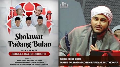 Habib Muhammad Bin Farid Al Muthohar Mauidhoh Hasanah Sholawat Padang