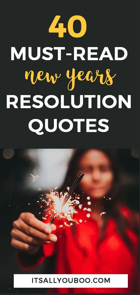 40 Inspirational New Years Resolution Quotes Resolution Quotes New