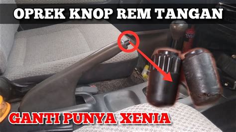 CARA MUDAHMENGGANTI KNOP REM TANGAN MOBIL DAIHATSU ESPASS DENGAN KNOP