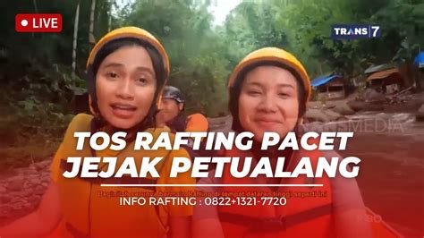 Tos Rafting Pacet 2023 Di Jejak Petualang Trans7 YouTube