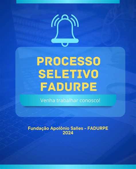 Processo Seletivo Interno N Fadurpe