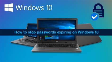 How To Stop Passwords Expiring On Windows 10 Disable Password Expiration On Windows 10