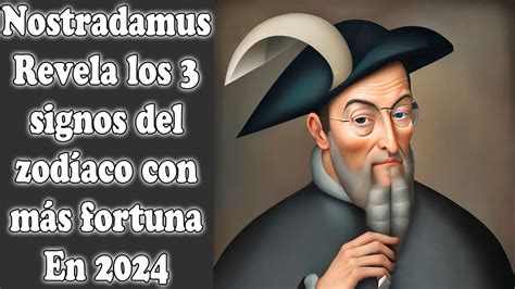 Nostradamus Revela Los 3 Signos Del Zodíaco Con Más Fortuna En El