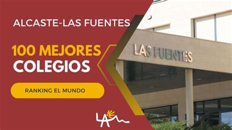 Alcaste Las Fuentes Entre Los Mejores Colegios Alcaste Las Fuentes