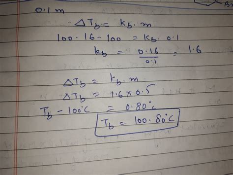 194 The 01 Molal Aqueous Solution Of Glucose Boils 10016°c The