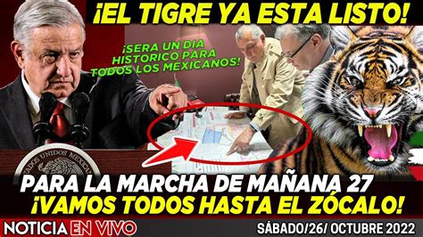 Amlo ¡el Tigre Te AcompaÑara MaÑana Del Angel Al Zocalo Marcha Del 27 De Noviembre De 2022