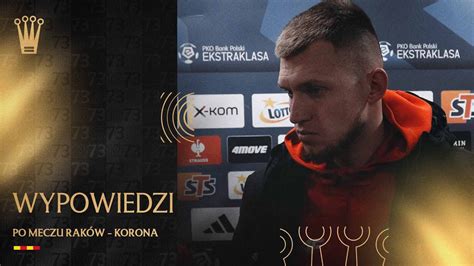 Wypowiedź po meczu Raków Częstochowa Korona Kielce YouTube