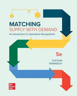 Matching Supply With Demand An Introduction To Operations Management