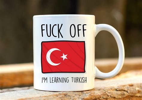 Fuck Off I M Learning Turkish Turkey Mug Rude Mug Etsy