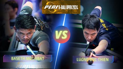 BASETH MOCAIBAT VS LUONG DUC THIEN PERI 9 BALL OPEN 2024 Billiards