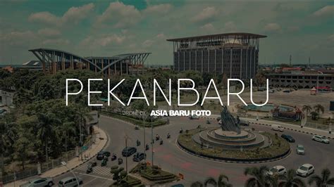 Kota Pekanbaru Drone View Agustus Youtube