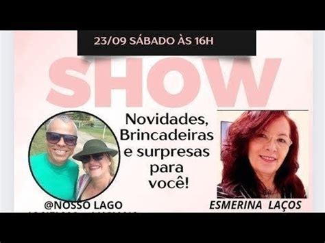 LIVE SHOW ESMERINA LAÇO DE MENINA E NOSSO LAGO JOSIELMO e LUCIANA