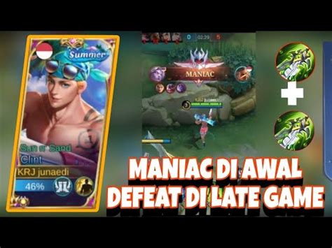 MUSUH MANIAC DI EARLY KITA BANTAI DI LATE GAME CLINT ONLY AUTO