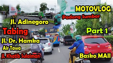 Motovlog Padang Melewati Transmart Basko Grand Mall Unp Jl Air Tawa