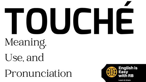 TOUCHÉ : MEANING || HOW TO SAY TOUCHÉ || WHAT DOES TOUCHÉ MEAN ...