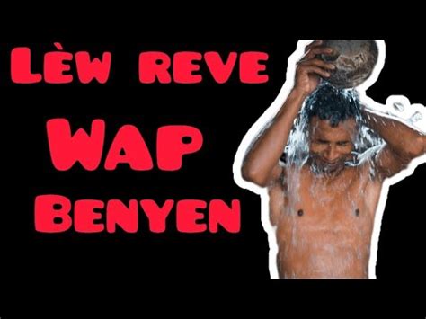 L W Reve Wap Benyen Nan Dlo Pw P L W Reve Wap Benyen Nan Dlo Sal Me