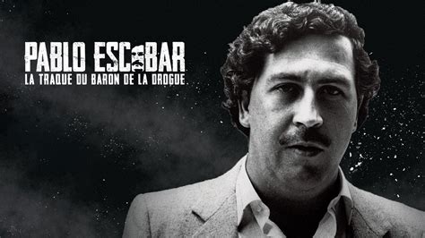 Replay Pablo Escobar La Traque Du Baron De La Drogue Voir L