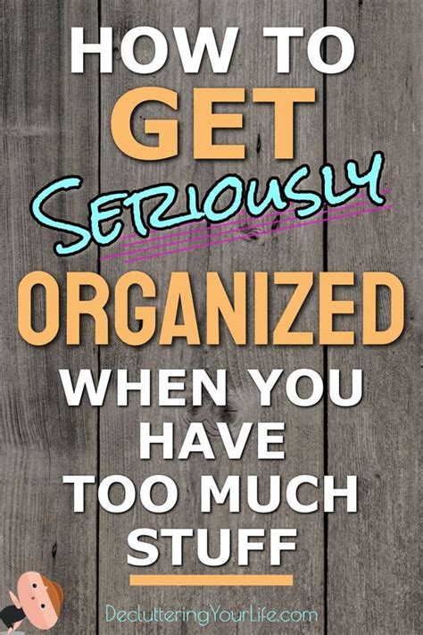 99 Ways To Get SERIOUSLY Organized At Home And Declutter Your LIFE