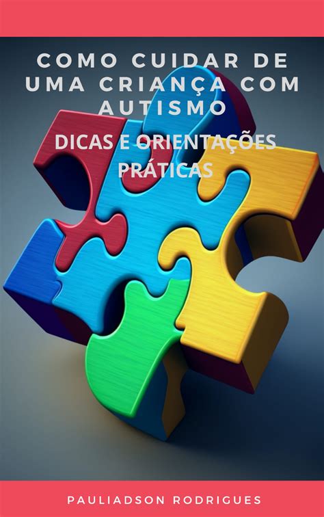 Como Cuidar de Crianças Autismo Dicas e Orientações Práticas