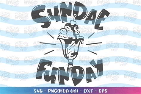 Sundae Funday Svg Ice Cream Sundae Clipart Svg Summer Quote Etsy