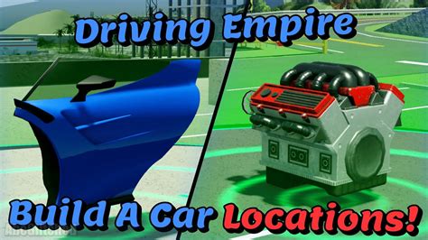 Driving Empire Build A Car Locations Roblox Youtube