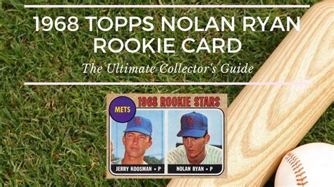 1968 Topps Nolan Ryan Rookie Card: The Ultimate Collector’s Guide - Old ...