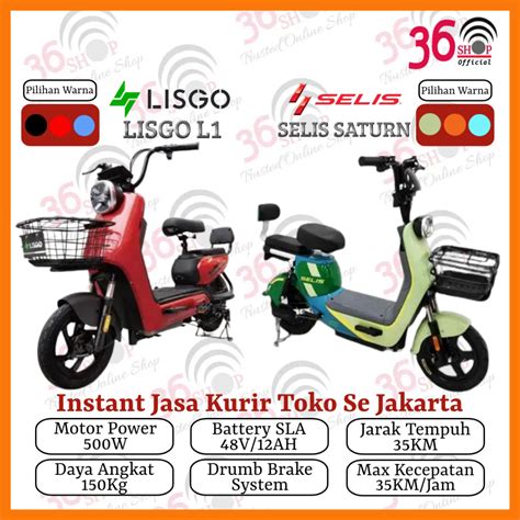 Jual SELIS SATURN DAN LISGO L1 SEPEDA LISTRIK 500W GARANSI RESMI