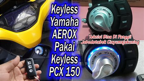 Pasang Keyless Yamaha AEROX Pakai Modul Keyless Honda PCX 150