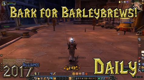 World Of Warcraft Alliance Quest Bark For Barleybrews Daily Youtube