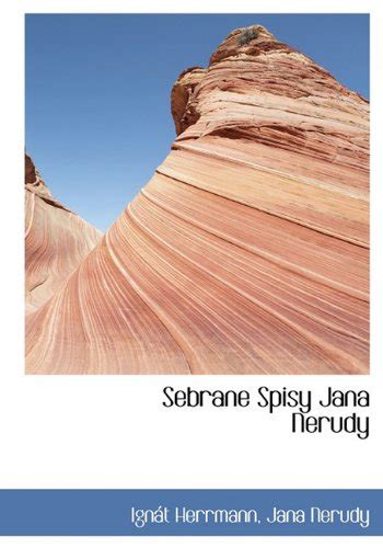 Sebrane Spisy Jana Nerudy Czech Edition By Jana Neruda Goodreads