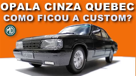 Opala Diplomata Customizado Mini Escala Youtube