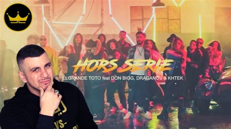 Elgrandetoto X Don Bigg X Draganov X Khtek Hors SÉrie Reaction