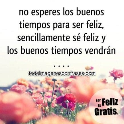 Imágenes con frases de ser feliz