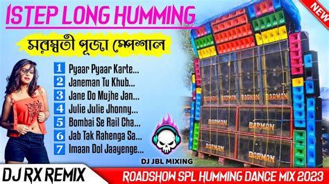 1 Step Long Humming Dance Mix Dj Rx Remix 2023 Old Hindi Road Show