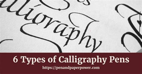 Types Of Calligraphy Pens Pen And Paper Power