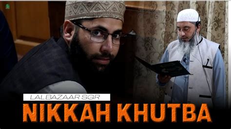 Latest Nikkah Khutbah Lalbazar Srinagar Prof Zahoor Ah Shah