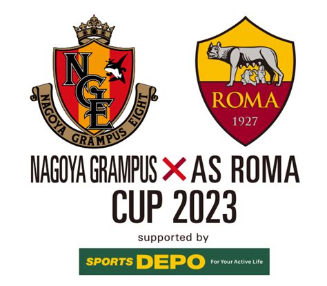 U Nagoya Grampus As Roma Cup Supported By