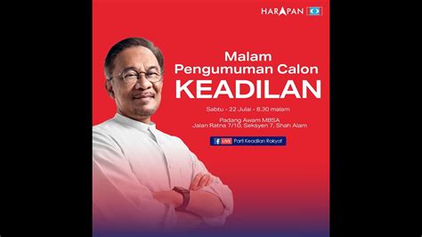 Malam Pengumuman Calon Keadilan Youtube