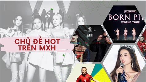 Born Pink phát ngôn của HH Ý Nhi từ lóng Flex bài hát À Lôi là những chủ đề hot trên MXH vừa qua