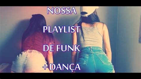 Minha Playlist De Funk DanÇa Youtube