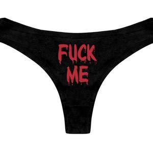 Fuck Me Panties Funny Sexy Slutty Naughty Bachelorette Party Gift Panty Womens Thong Lingerie Etsy