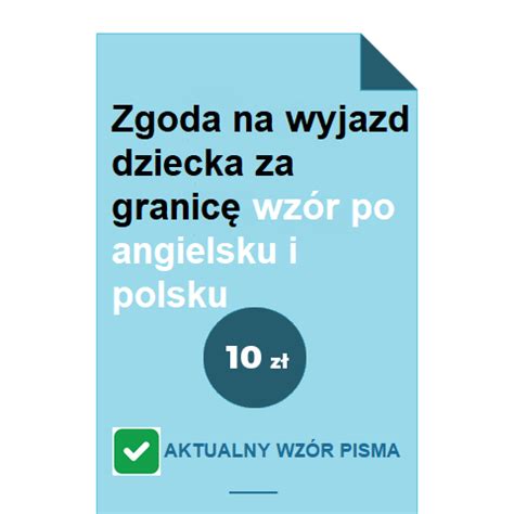 Zgoda na wyjazd dziecka za granicę wzór po Angielsku i Polsku POBIERZ