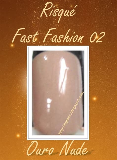ItGloss Blog de Esmaltes Risqué Fast Fashion Ouro Nude