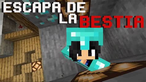 La Peor Forma De Morir En Escapa De La Bestia Minecraft Youtube